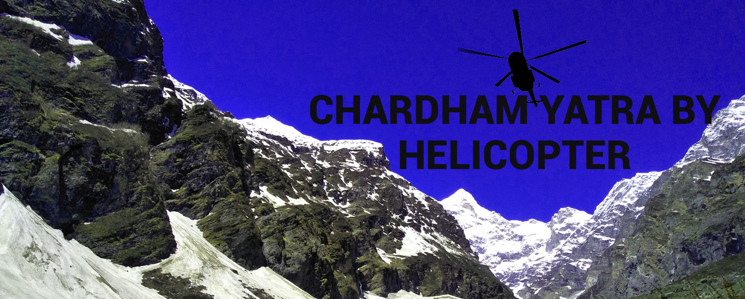 Char Dham Yatra By Helicoper